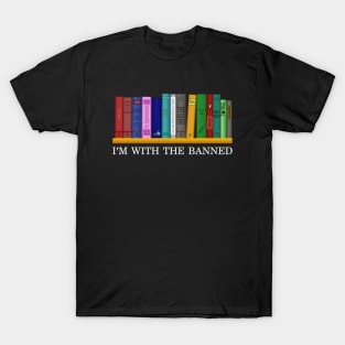 Banned Books I'm With The Banned Reading Books T-Shirt